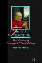 9781138463837-1138463833-The Tact of Teaching: The Meaning of Pedagogical Thoughtfulness