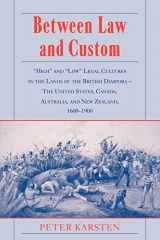 9780521099196-0521099196-Between Law and Custom: 'High' and 'Low' Legal Cultures in the Lands of the British Diaspora - The United States, Canada, Australia, and New Zealand, 1600–1900