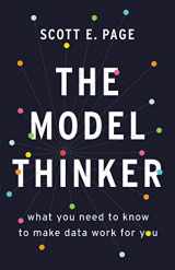 9781541618411-1541618416-The Model Thinker : What You Need to Know to Make Data Work for You