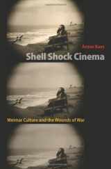 9780691031361-0691031363-Shell Shock Cinema: Weimar Culture and the Wounds of War