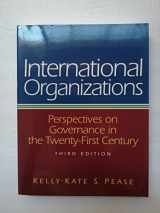 9780132285339-0132285339-International Organizations: Perspectives on Governance in the Twenty-first Century