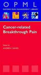 9780199215676-0199215677-Cancer Related Breakthrough Pain (Oxford Pain Management Library Series)