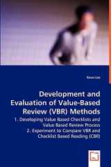 9783639032529-3639032527-Development and Evaluation ofValue-Based Review (VBR) Methods: 1. Developing Value Based Checklists and Value Based Review Process2. Experiment to Compare VBR and Checklist Based Readin (CBR)