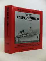 9781850442752-1850442754-The Empire Ships: A Record of British-Built and Acquired Merchant Ships During the Second World War