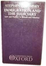 9780198255611-0198255616-Immigration and the Judiciary: Law and Politics in Britain and America