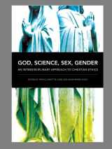 9780252035371-0252035372-God, Science, Sex, Gender: An Interdisciplinary Approach to Christian Ethics