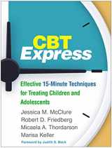 9781462540303-1462540309-CBT Express: Effective 15-Minute Techniques for Treating Children and Adolescents