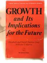 9780915758067-0915758067-Growth and Its Implications for the Future