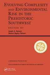 9780367320461-0367320460-Evolving Complexity And Environmental Risk In The Prehistoric Southwest: Proceedings of the Workshop “Resource Stress, Economic Uncertainty, and Human ... Held February 25–29, 1992 in Santa Fe, NM