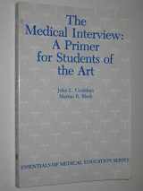9780803619951-0803619952-The Medical Interview: A Primer for Students of the Art