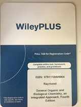 9781118495964-1118495969-General Organic and Biological Chemistry, an Integrated Approach, Fourth Edition Wileyplus Card