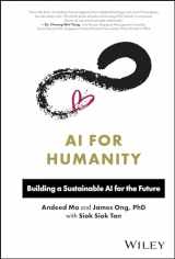 9781394180301-1394180306-AI for Humanity: Building a Sustainable AI for the Future