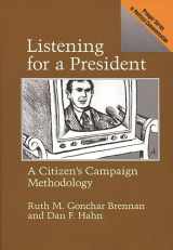 9780275932459-0275932451-Listening for a President: A Citizen's Campaign Methodology (Praeger Series in Political Communication)