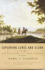9780375700712-0375700714-Exploring Lewis and Clark: Reflections on Men and Wilderness