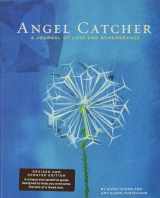 9780811861724-0811861724-Angel Catcher: A Grieving Journal: A Journal of Loss and Remembrance (Dan Eldon)