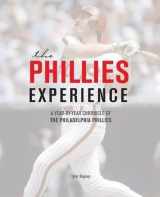 9780760342770-0760342776-The Phillies Experience: A Year-by-Year Chronicle of the Philadelphia Phillies