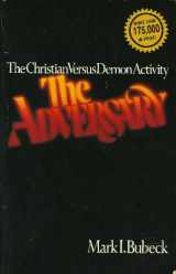 9780802401434-0802401430-The Adversary: The Christian Versus Demon Activity