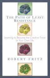 9780449903377-0449903370-The Path of Least Resistance: Learning to Become the Creative Force in Your Own Life