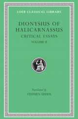 9780674995130-0674995139-Dionysius of Halicarnassus: Critical Essays, Volume II. On Literary Composition. Dinarchus. Letters to Ammaeus and Pompeius (Loeb Classical Library No. 466)