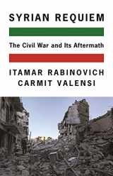 9780691193311-0691193312-Syrian Requiem: The Civil War and Its Aftermath