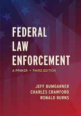 9781531023546-1531023541-Federal Law Enforcement: A Primer