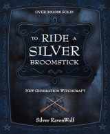 9780875427911-087542791X-To Ride A Silver Broomstick: New Generation Witchcraft