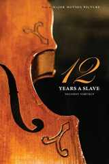 9781927970157-1927970156-Twelve Years a Slave (the Original Book from Which the 2013 Movie '12 Years a Slave' Is Based) (Illustrated)