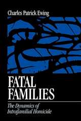 9780761907596-0761907599-Fatal Families: The Dynamics of Intrafamilial Homicide