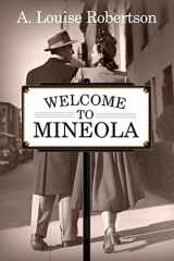 9781500269647-1500269646-Welcome to Mineola (Long Island, New York)