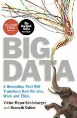 9781848547926-1848547927-Big Data: A Revolution That Will Transform How We Live, Work and Think. Viktor Mayer-Schnberger and Kenneth Cukier