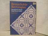 9781604683554-1604683554-Remarkable Rectangles: Deceptively Simple Strip-Pieced Quilts