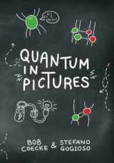 9781739214715-1739214714-Quantum in Pictures: A New Way to Understand the Quantum World
