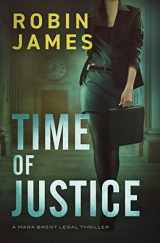 9781951327064-1951327063-Time of Justice (Mara Brent Legal Thriller Series)