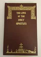 9780944359006-0944359000-The Lives of the Holy Apostles: Saints Peter, Paul, Andrew, James ... from the Menology of St. Dimitri of Rostov in Russian and the Great Synaxaristes ... Church in greek (English and Russian Edition)