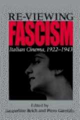 9780253215185-0253215188-Re-viewing Fascism: Italian Cinema, 1922-1943