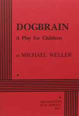 9780822216056-0822216051-Dogbrain - Acting Edition (Acting Edition for Theater Productions)