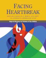 9780983271338-098327133X-Facing Heartbreak: Steps to Recovery for Partners of Sex Addicts