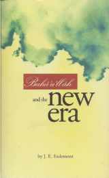 9780877431602-0877431604-Baha'u'llah and the New Era: An Introduction to the Baha'i Faith