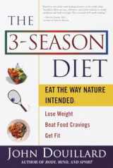 9780609805435-0609805436-The 3-Season Diet: Eat the Way Nature Intended: Lose Weight, Beat Food Cravings, and Get Fit