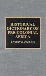 9780810839786-0810839784-Historical Dictionary of Pre-Colonial Africa
