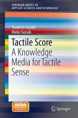 9784431545460-4431545468-Tactile Score: A Knowledge Media for Tactile Sense (SpringerBriefs in Applied Sciences and Technology)