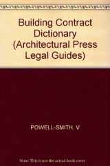 9780851397580-0851397581-Building contract dictionary (Architectural Press legal guides)