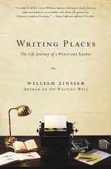 9780061729034-0061729035-Writing Places: The Life Journey of a Writer and Teacher