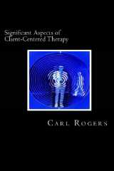 9781482768602-1482768607-Significant Aspects of Client-Centered Therapy