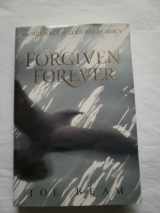 9781878990662-1878990667-Forgiven Forever: The Full Force of God's Tender Mercy