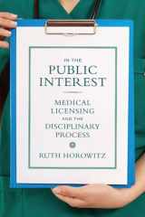 9780813554273-0813554276-In the Public Interest: Medical Licensing and the Disciplinary Process (Critical Issues in Health and Medicine)