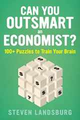 9781328489869-1328489868-Can You Outsmart An Economist?: 100+ Puzzles to Train Your Brain