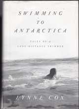 9780375415074-0375415076-Swimming to Antarctica: Tales of a Long-Distance Swimmer