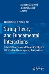 9783662501498-366250149X-String Theory and Fundamental Interactions: Gabriele Veneziano and Theoretical Physics: Historical and Contemporary Perspectives (Lecture Notes in Physics, 737)