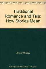 9780874719055-0874719054-Traditional romance and tale: How stories mean